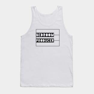 Bedroom Producer Tank Top